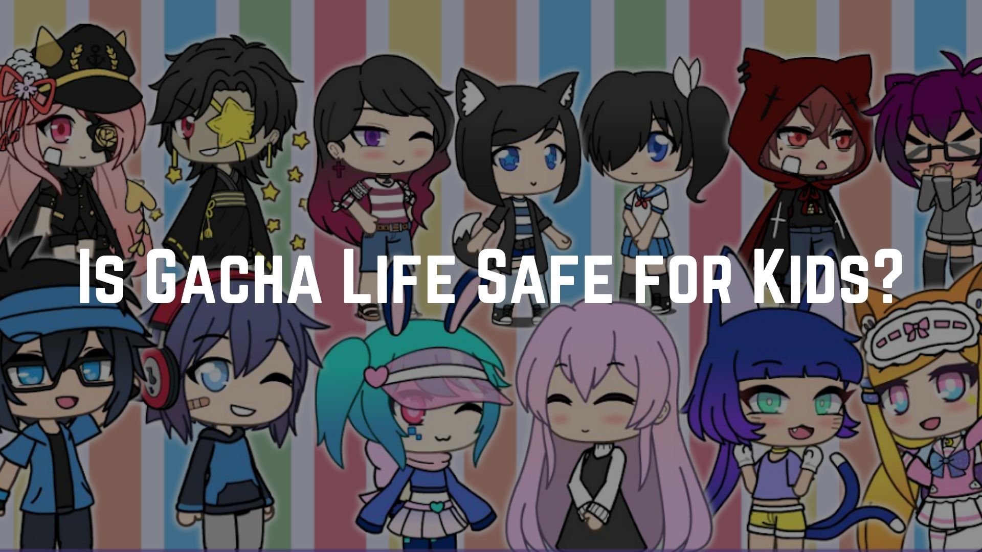 Is Gacha Life Safe for Your Child