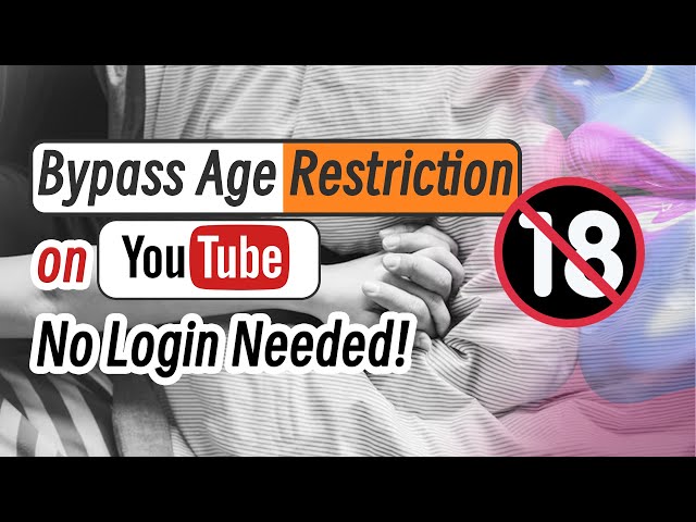Bypass YouTube Age Restriction: Methods Kids Use