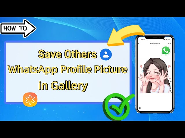 How to Save WhatsApp Profile Picture to Gallery Easily