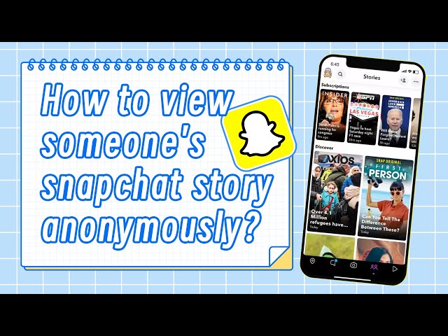 How to View Snapchat Stories Without Being Seen — 2 Simple Methods