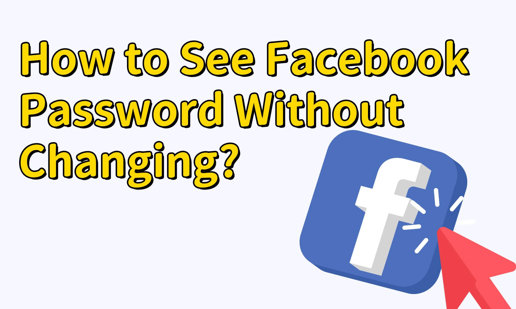 how to see Facebook password without changing