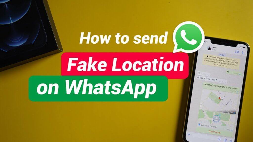 how to send fake location on whatsapp