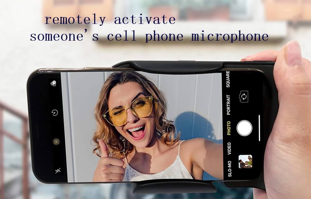 remotely activate someone's cell phone microphone