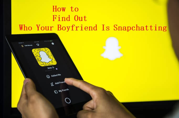 como descobrir com quem seu namorado está conversando no Snapchat