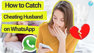 how to catch cheating husband on whatsapp
