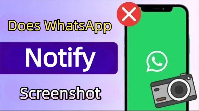 Does WhatsApp notify screenshots of chat