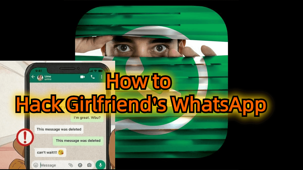 How to Hack My Girlfriend WhatsApp with WhatsApp Tracker