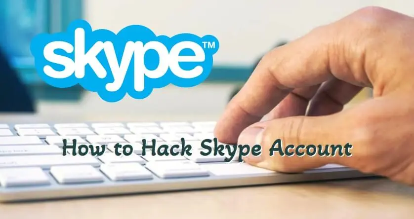 How to Hack Someone's Skype Account Without Them Knowing?