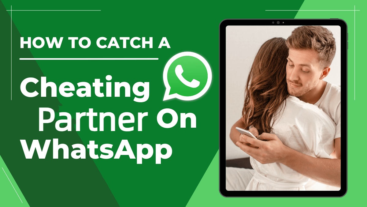 how to catch a cheating partner on whatsapp