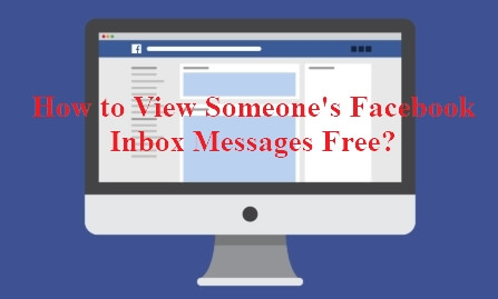 how to view someone's facebook inbox messages free
