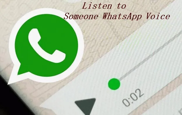 How to monitor one's voice messages on WhatsApp