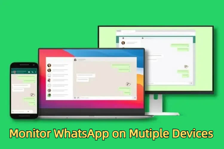  how to monitor WhatsApp chats on multiple devices