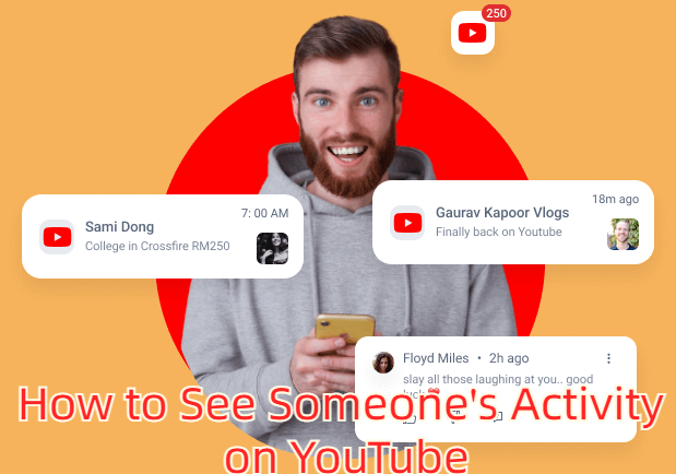how to See Someone's Activity on YouTube
