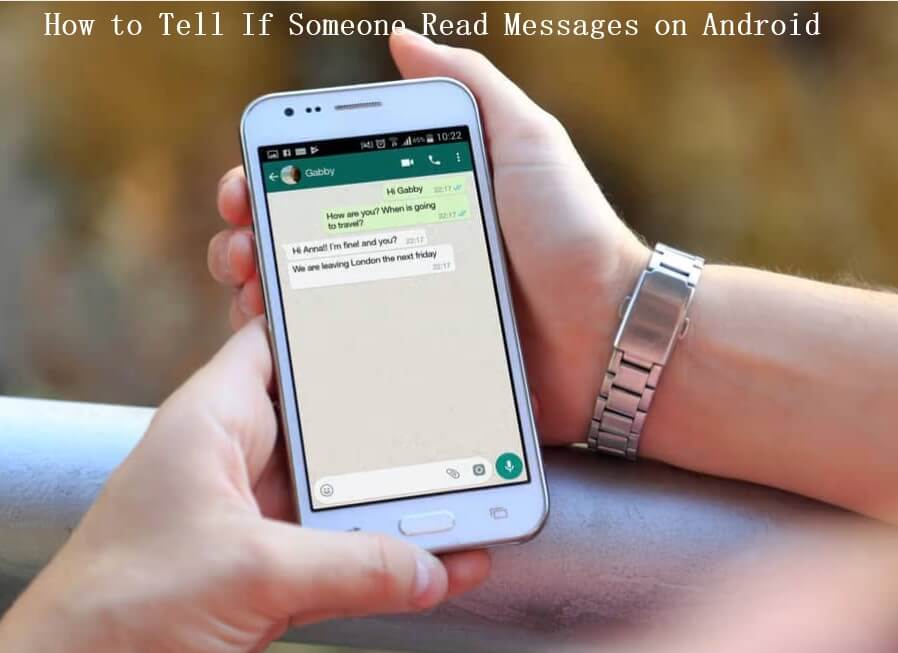 how to tell if someone read your text on Android