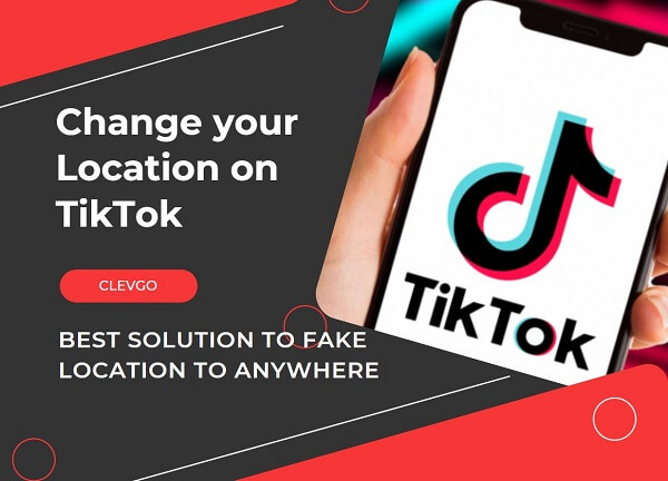 how to fake location on TikTok