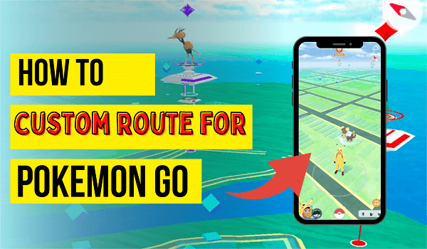 custom pokemon go route