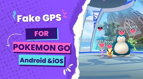 How Fake GPS for Pokemon Go on and iOS?[ 5 Ways]