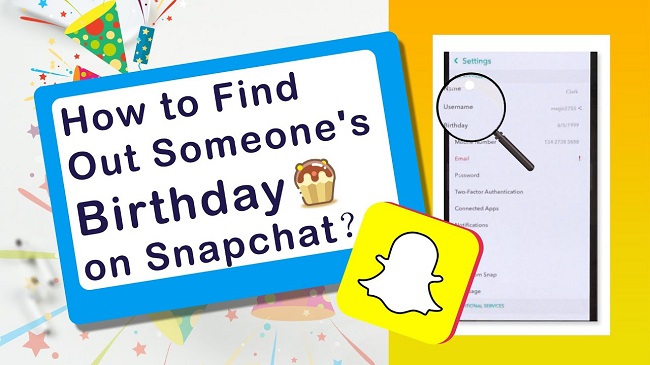 ¿Cómo encontrar el cumpleaños de alguien en Snapchat? ¡4 Maneras Te Ofrece!