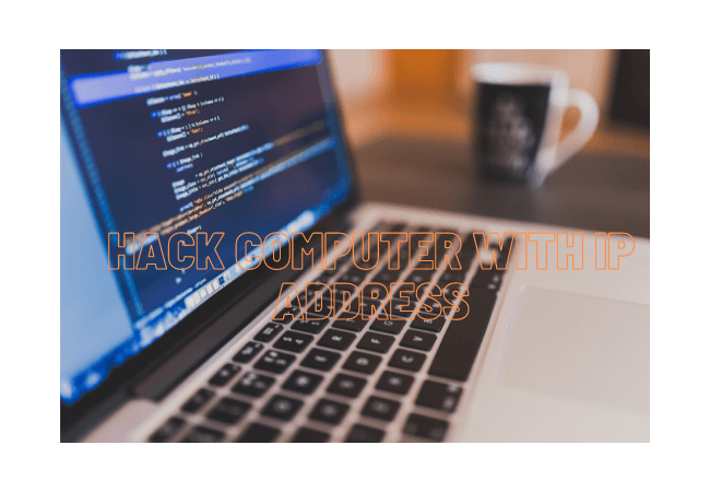 How to Hack Someone’s Computer with IP