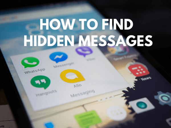 How to Find Hidden Text Messages on Android Phone?