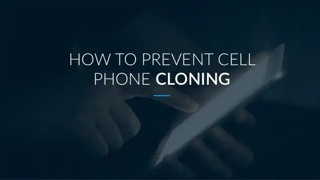 how to prevent cell phone cloning