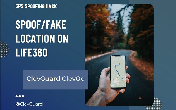 GPS Spoofing Hack! The Best 3 Ways to Spoof/Fake Location on Life360