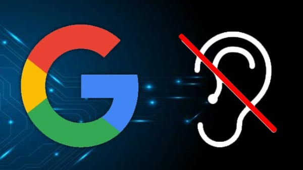 how to stop google from listening