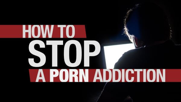 stop watching porn
