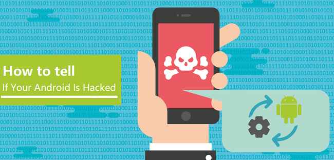 how to tell if your Android is hacked