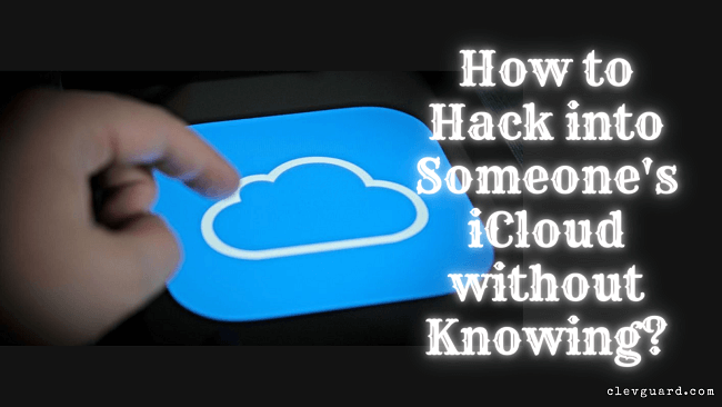 how to hack someones icloud