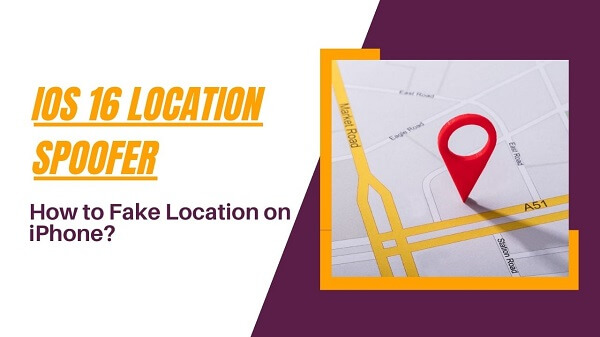 iOS 16 Location Spoofer: How to Change Location on iPhone?