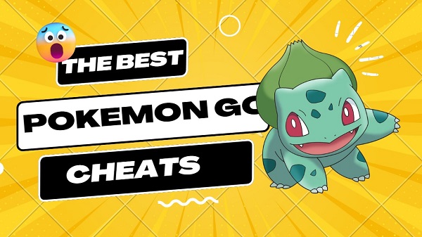 Top 8 Methods about How to Cheat Pokemon Go on iOS 16 And Android