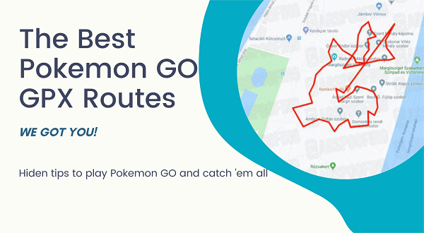 Crimineel boog Junior Top 10] Pokemon GO Best GPS Routes: Download&Export&Import