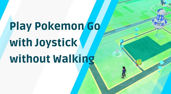 Fake GPS Joystick for Pokémon GO on iOS without Jailbreak
