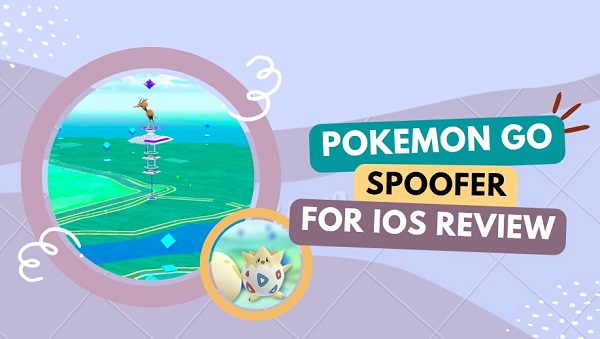 Best 5 Pokemon Go Spoofers for iOS in 2023