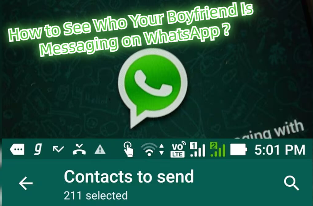 how to see Who your boyfriend is messaging on WhatsApp