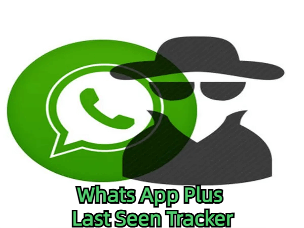 WhatsApp Plus Last Seen Tracker
