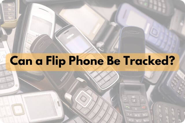 can a flip phone be tracked