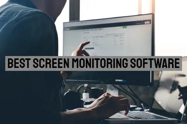 Best screen monitoring software on Windows