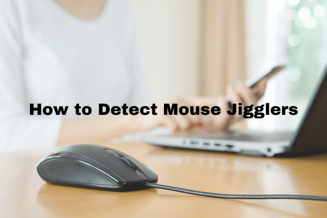 How to detect computer mouse jiggler