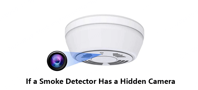 if smoke detector has hidden camera