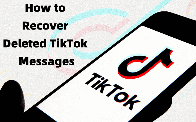 how to recover deleted TikTok messages