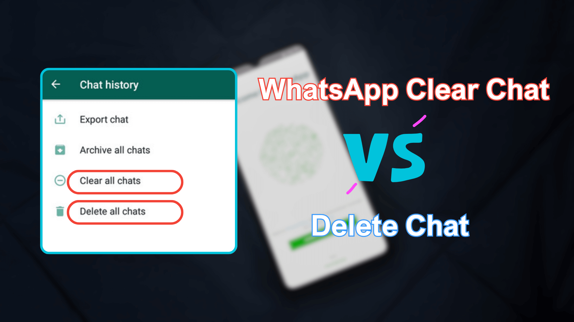 whatsapp clear chat vs delete chat