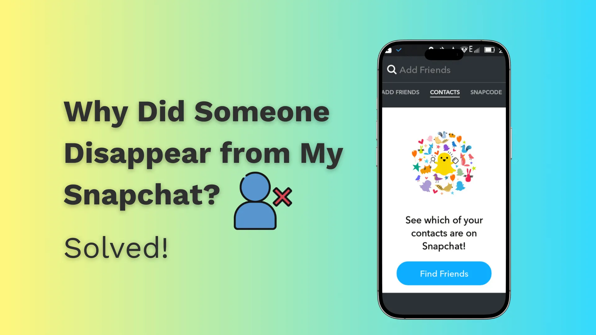 [Solved!] Why Did Someone Disappear from My Snapchat?