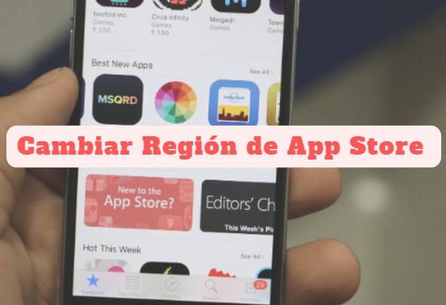 como cambiar ubicacion de app store