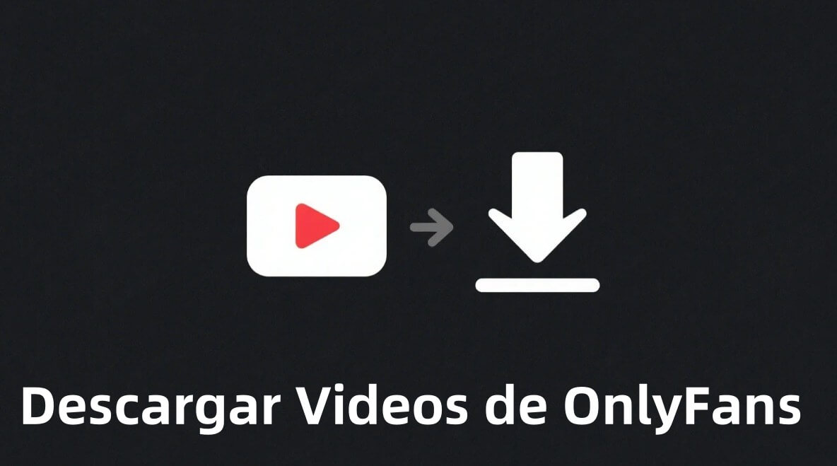 desscargar videos de onlyfans