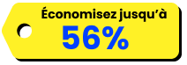 Économisez jusqu’à 56 %
