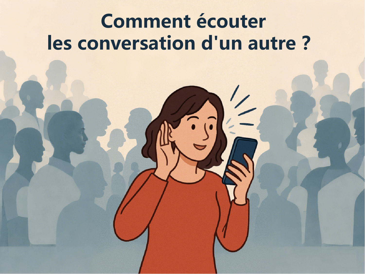 écouter les conversation d'un autre sur Android/iPhone