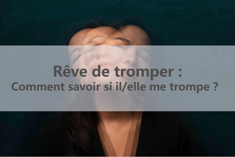 rêve de tromper son copain